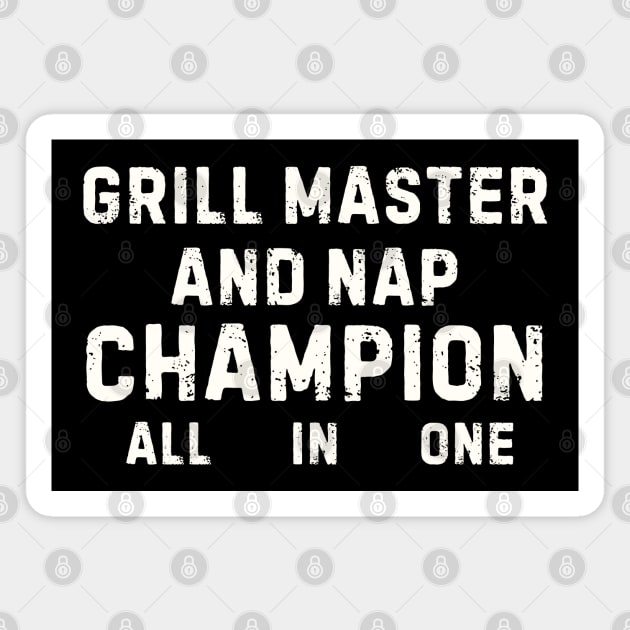 Grill Master and Nap Champion - All In One Magnet by MakerMind8.2
